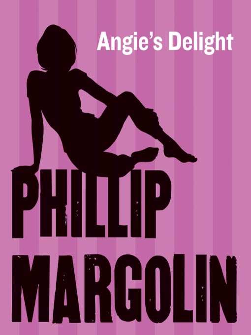 Title details for Angie's Delight by Phillip Margolin - Wait list